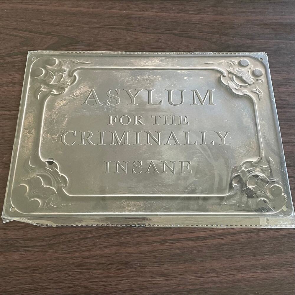 Asylum For The Criminally Insane ~ 8” x 12” Metal Sign